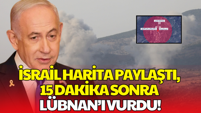 İsrail, Haritayla Uyardığı Lübnan’ı Dakikalar Sonra Vurdu